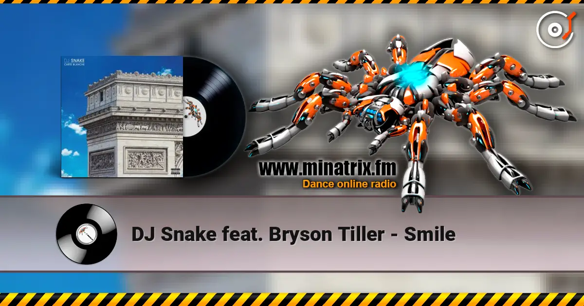 DJ Snake feat. Bryson Tiller - Smile online in hoher Qualität hören | Minatrix.FM
