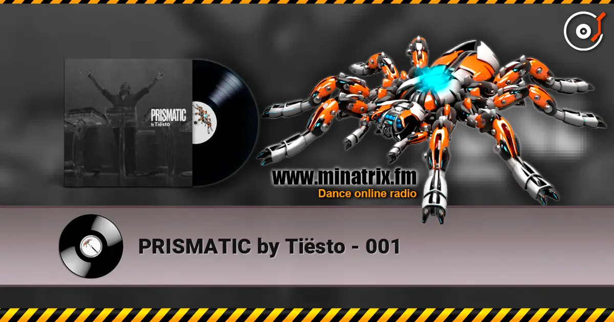 PRISMATIC by Tiësto - 001 online in hoher Qualität hören | Minatrix.FM