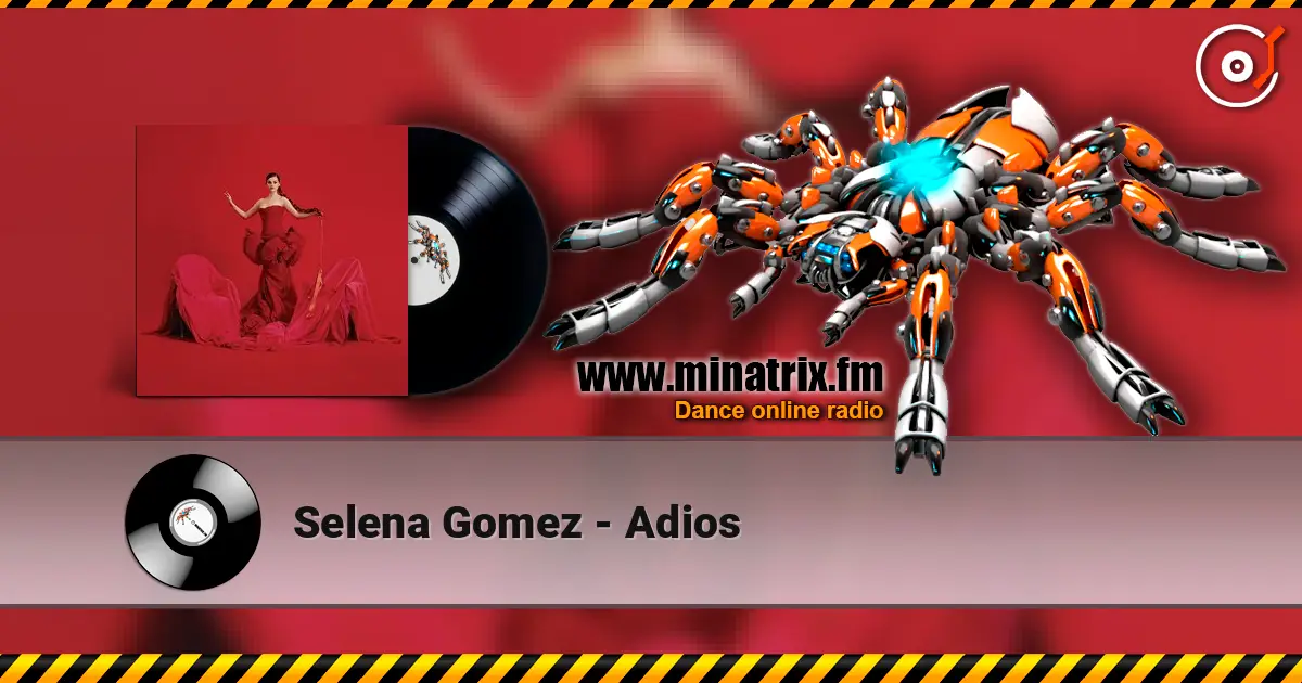 Selena Gomez - Adios online in hoher Qualität hören | Minatrix.FM