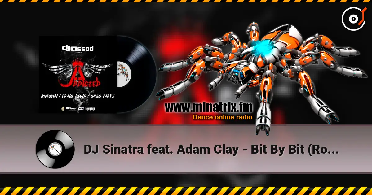 DJ Sinatra feat. Adam Clay - Bit By Bit (Rosario Curro & Double Face Radio Mix) online in hoher Qualität hören | Minatrix.FM