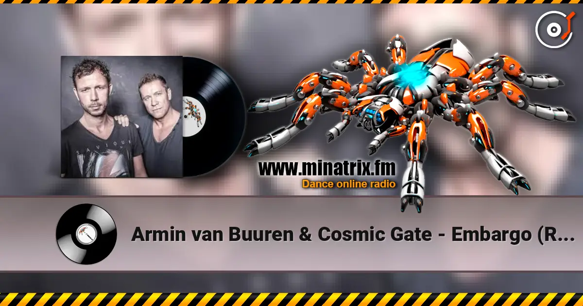 Armin van Buuren & Cosmic Gate - Embargo (Radio Edit) online in hoher Qualität hören | Minatrix.FM
