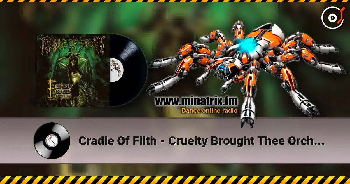 Cradle Of Filth - Cruelty Brought Thee Orchids online in hoher Qualität hören | Minatrix.FM