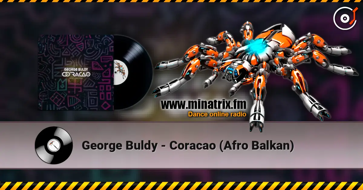 George Buldy - Coracao (Afro Balkan) online in hoher Qualität hören | Minatrix.FM