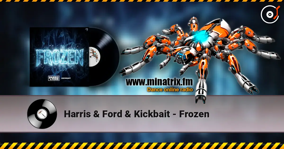 Harris & Ford & Kickbait - Frozen online in hoher Qualität hören | Minatrix.FM
