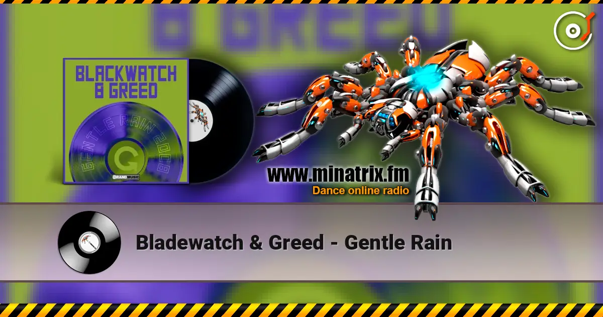 Bladewatch & Greed - Gentle Rain online in hoher Qualität hören | Minatrix.FM