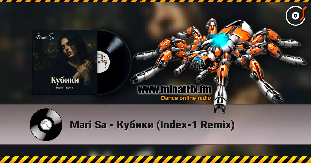 Mari Sa - Кубики (Index-1 Remix) online in hoher Qualität hören | Minatrix.FM