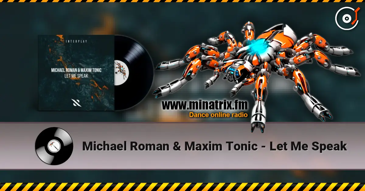 Michael Roman & Maxim Tonic - Let Me Speak online in hoher Qualität hören | Minatrix.FM