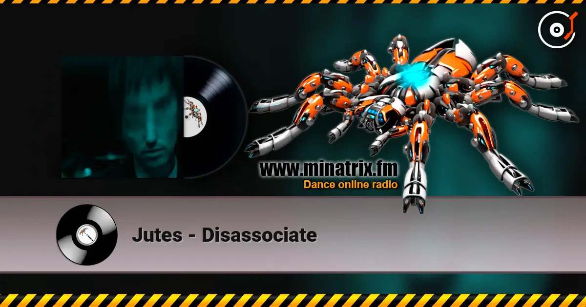 Jutes - Disassociate online in hoher Qualität hören | Minatrix.FM