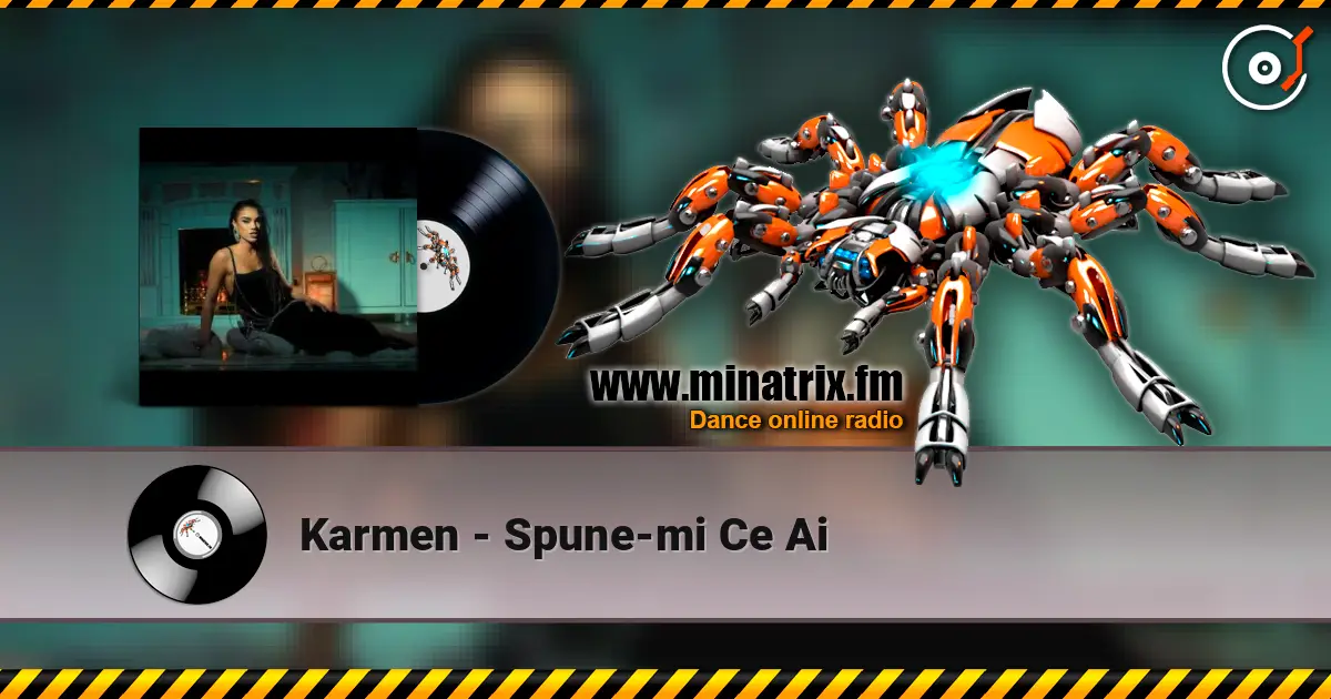 Karmen - Spune-mi Ce Ai online in hoher Qualität hören | Minatrix.FM