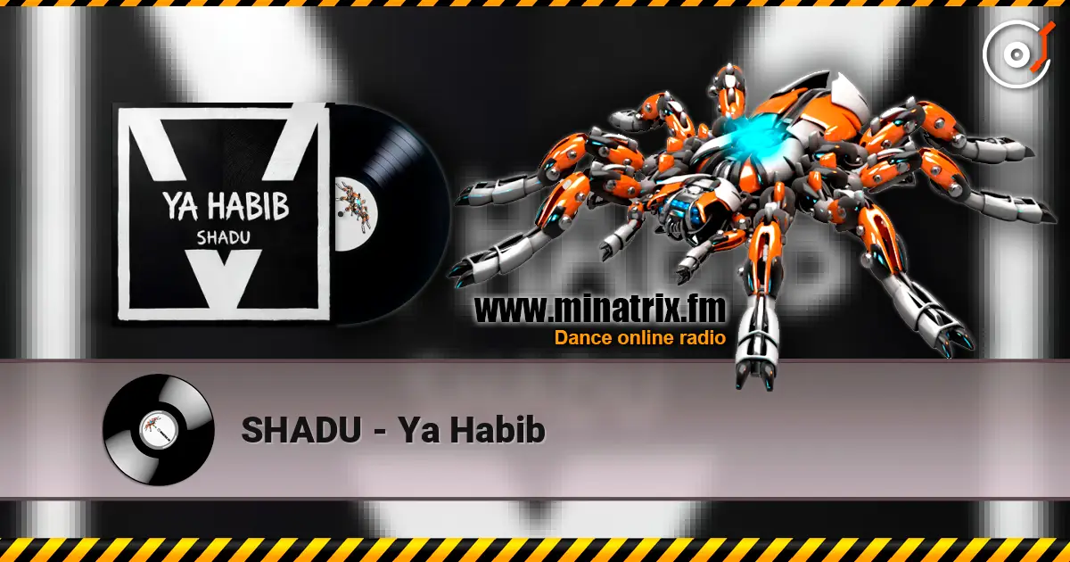 SHADU - Ya Habib online in hoher Qualität hören | Minatrix.FM