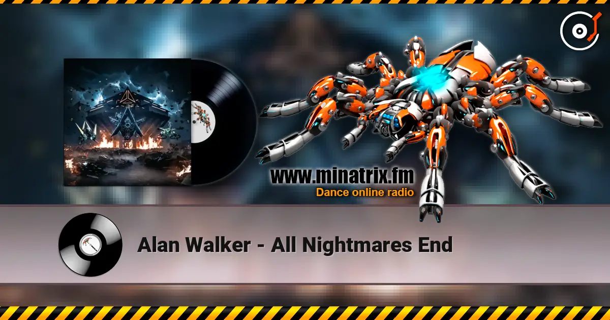 Alan Walker - All Nightmares End online in hoher Qualität hören | Minatrix.FM