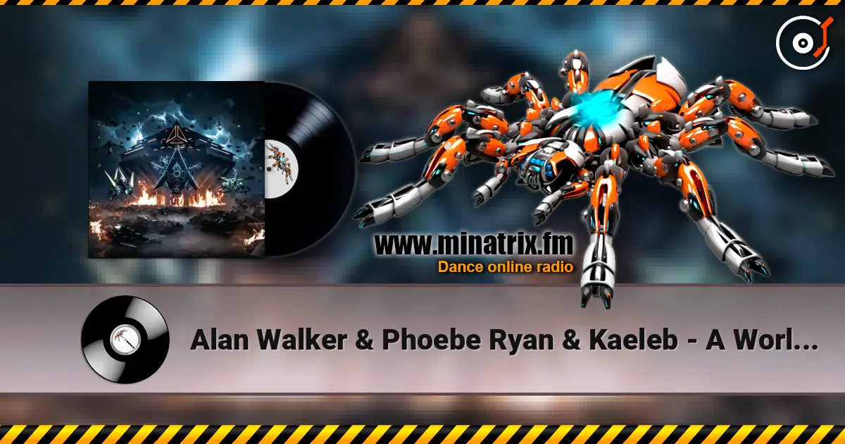 Alan Walker & Phoebe Ryan & Kaeleb - A World I Don't Know online in hoher Qualität hören | Minatrix.FM