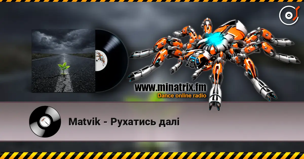 Matvik - Рухатись далі online in hoher Qualität hören | Minatrix.FM