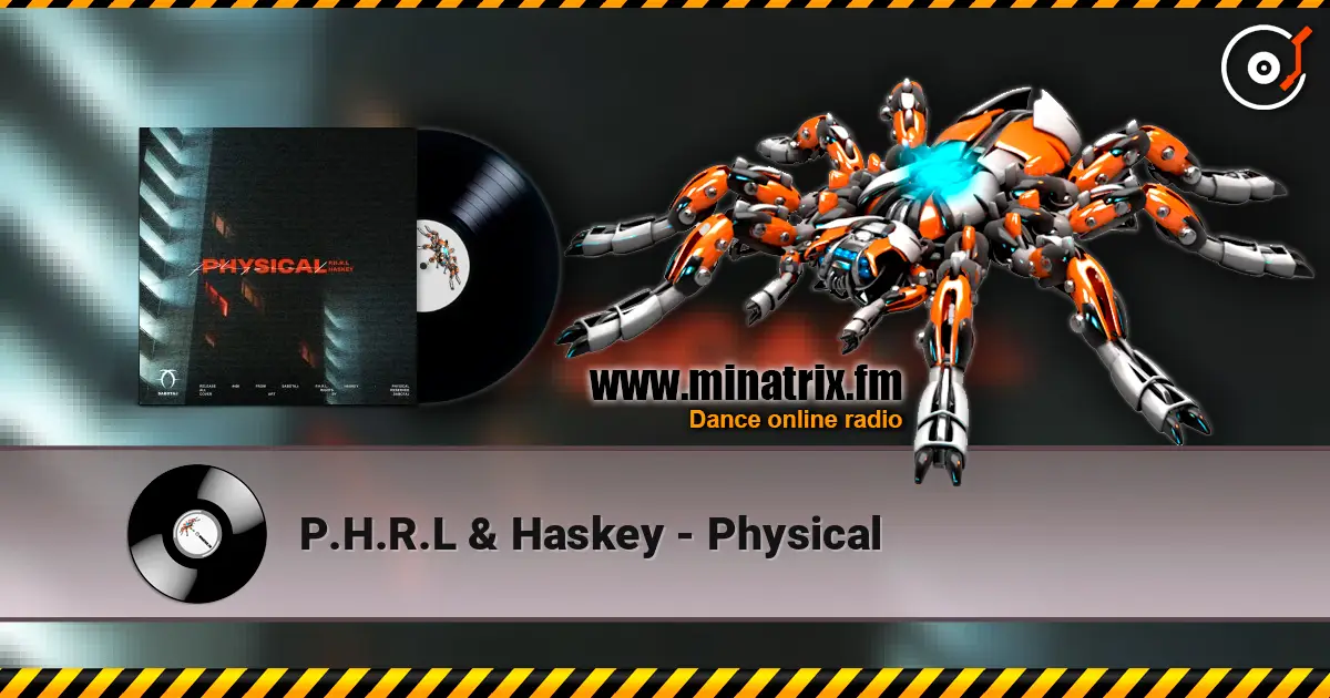 P.H.R.L & Haskey - Physical online in hoher Qualität hören | Minatrix.FM