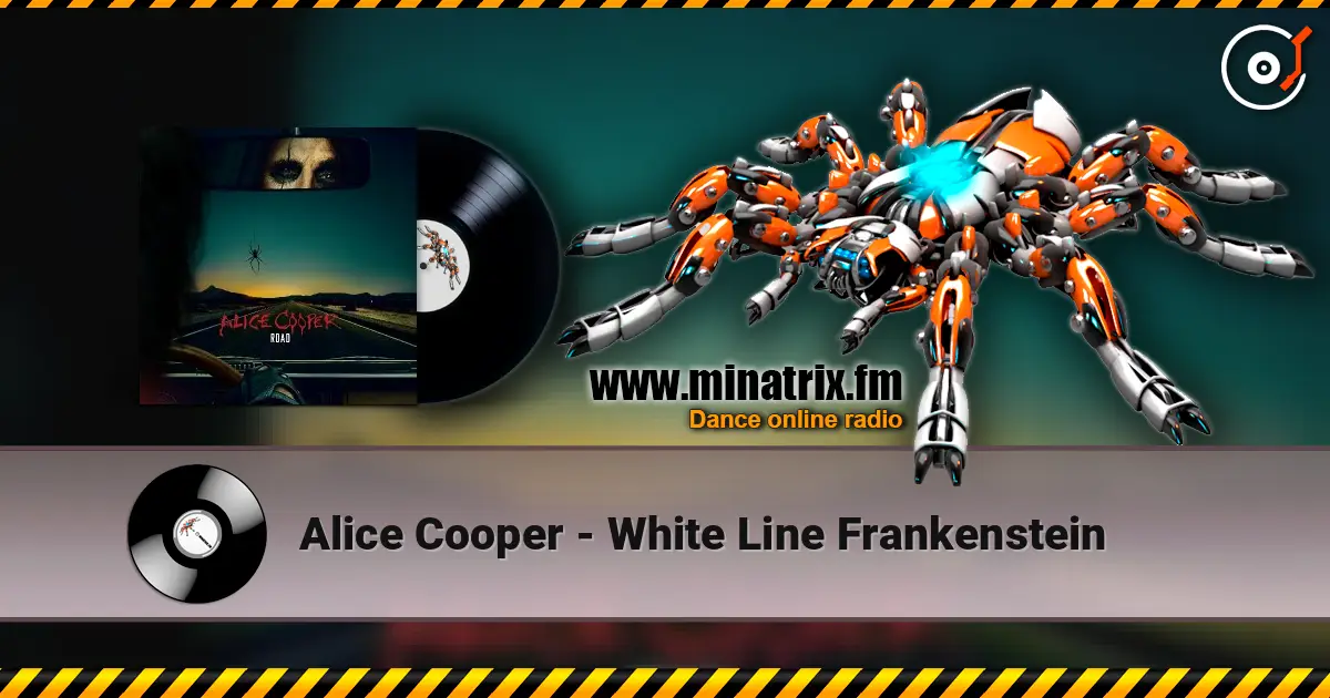 Alice Cooper - White Line Frankenstein online in hoher Qualität hören | Minatrix.FM