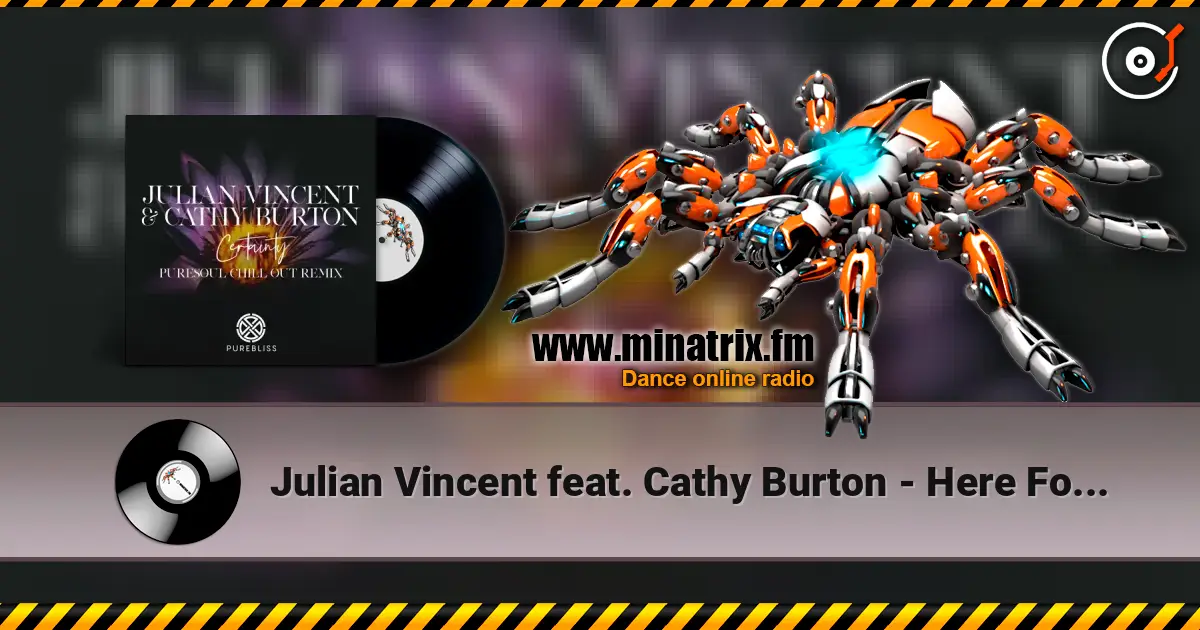 Julian Vincent feat. Cathy Burton - Here For Me (Mark Otten ReDub) online in hoher Qualität hören | Minatrix.FM