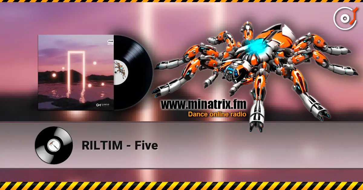 RILTIM - Five online in hoher Qualität hören | Minatrix.FM