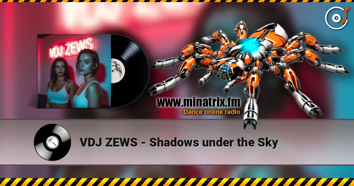 VDJ ZEWS - Shadows under the Sky online in hoher Qualität hören | Minatrix.FM