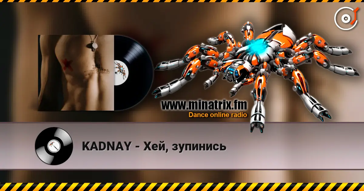 KADNAY - Хей, зупинись online in hoher Qualität hören | Minatrix.FM