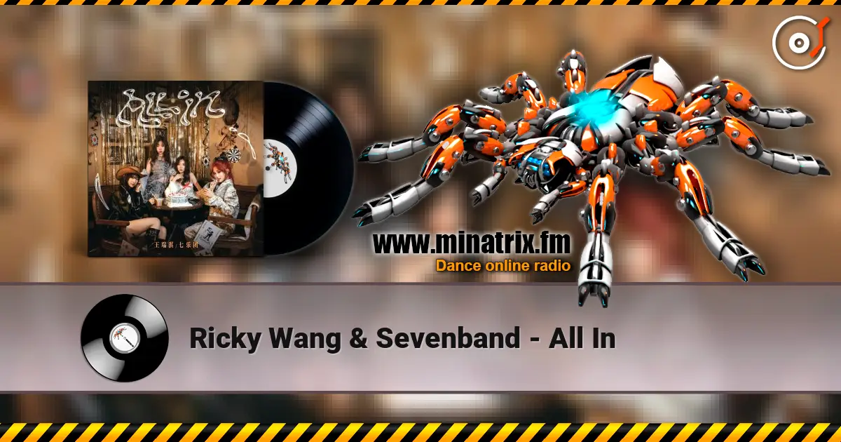 Ricky Wang & Sevenband - All In online in hoher Qualität hören | Minatrix.FM