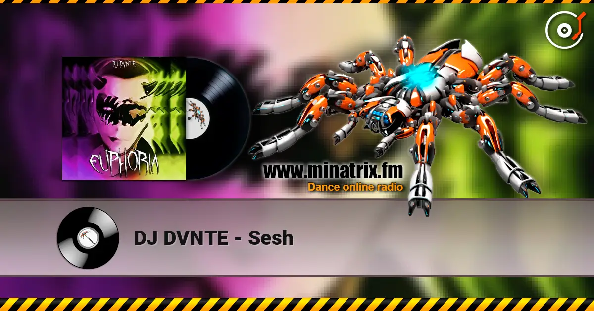 DJ DVNTE - Sesh online in hoher Qualität hören | Minatrix.FM