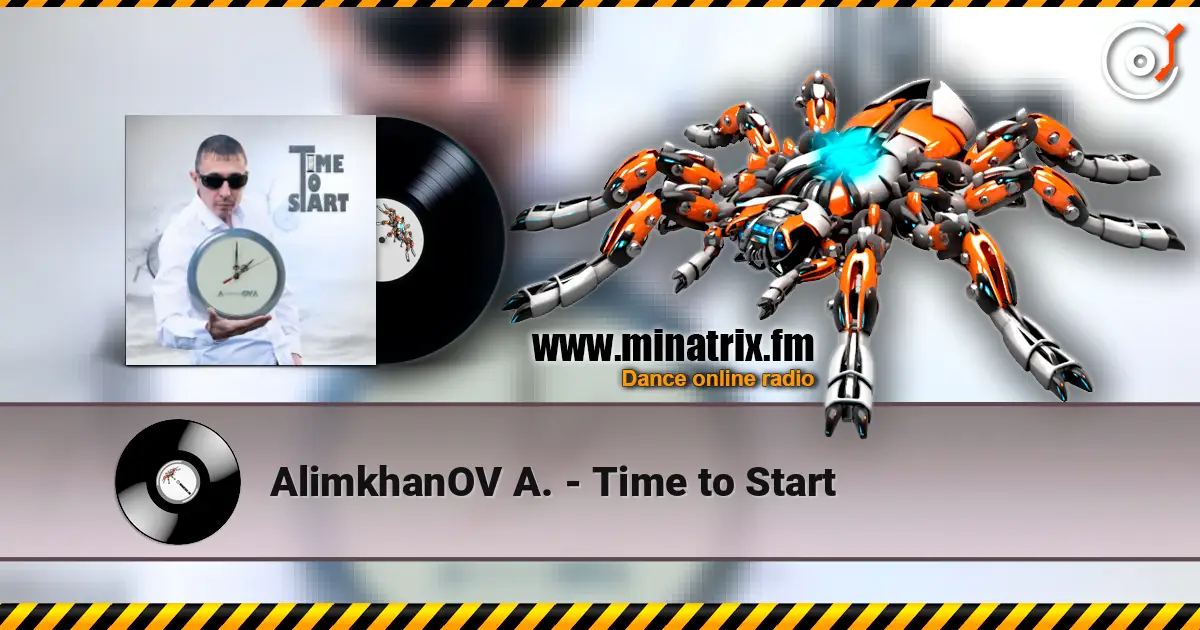 AlimkhanOV A. - Time to Start online in hoher Qualität hören | Minatrix.FM