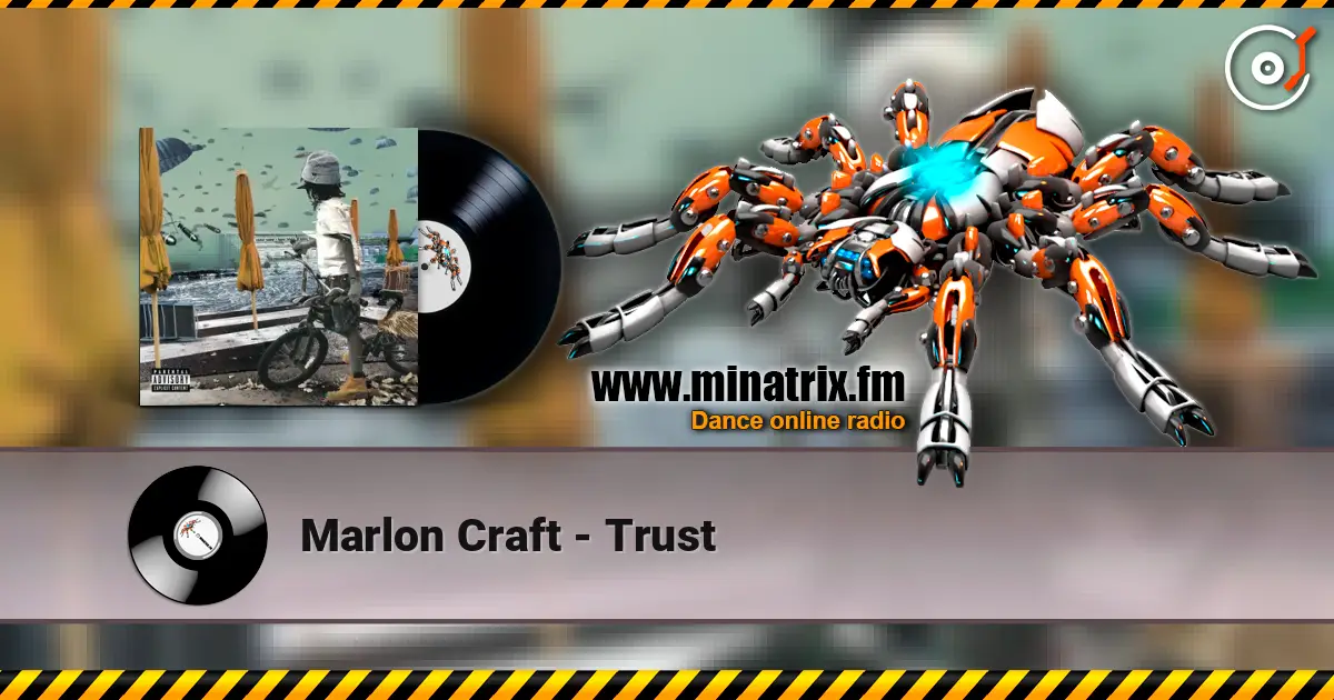 Marlon Craft - Trust online in hoher Qualität hören | Minatrix.FM