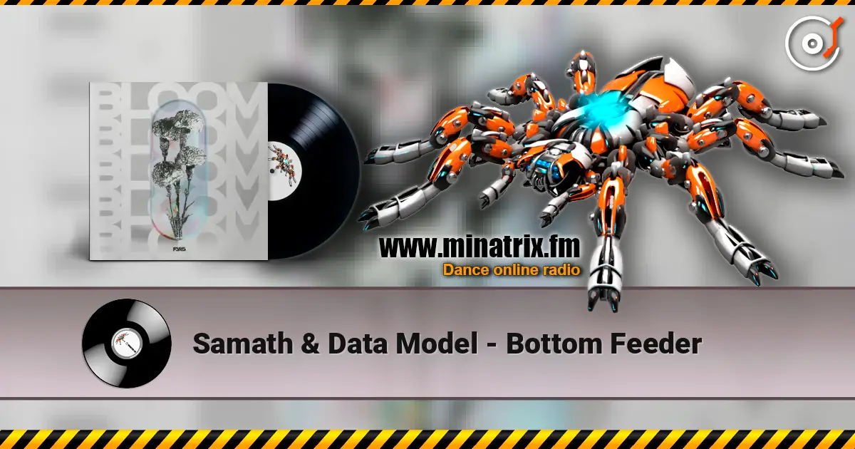 Samath & Data Model - Bottom Feeder online in hoher Qualität hören | Minatrix.FM