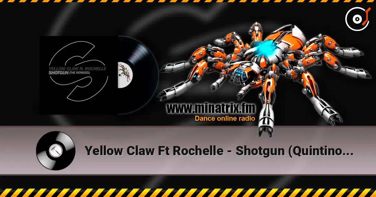 Yellow Claw Ft Rochelle - Shotgun (Quintino Remix) online in hoher Qualität hören | Minatrix.FM
