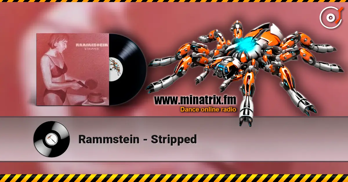 Rammstein - Stripped online in hoher Qualität hören | Minatrix.FM