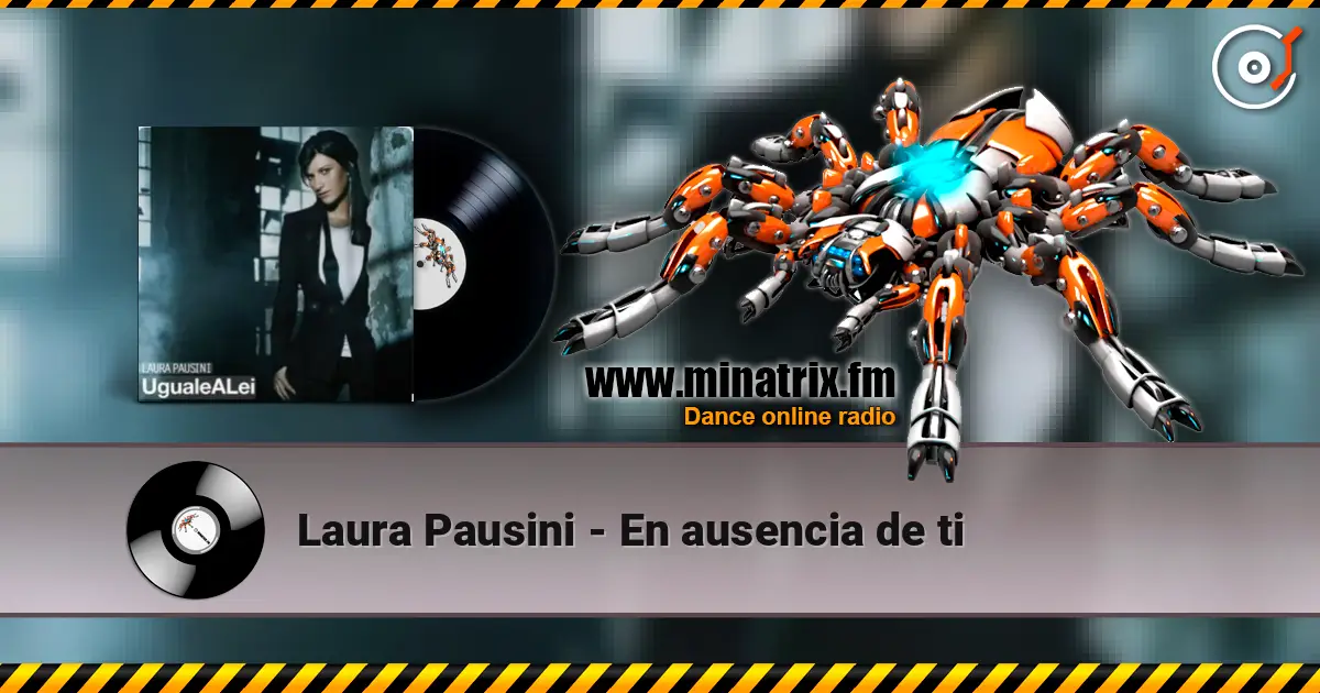 Laura Pausini - En ausencia de ti online in hoher Qualität hören | Minatrix.FM