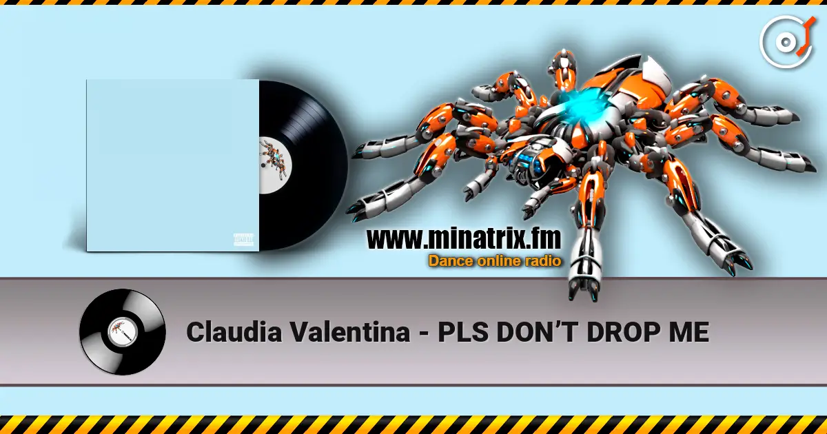 Claudia Valentina - PLS DON’T DROP ME online in hoher Qualität hören | Minatrix.FM