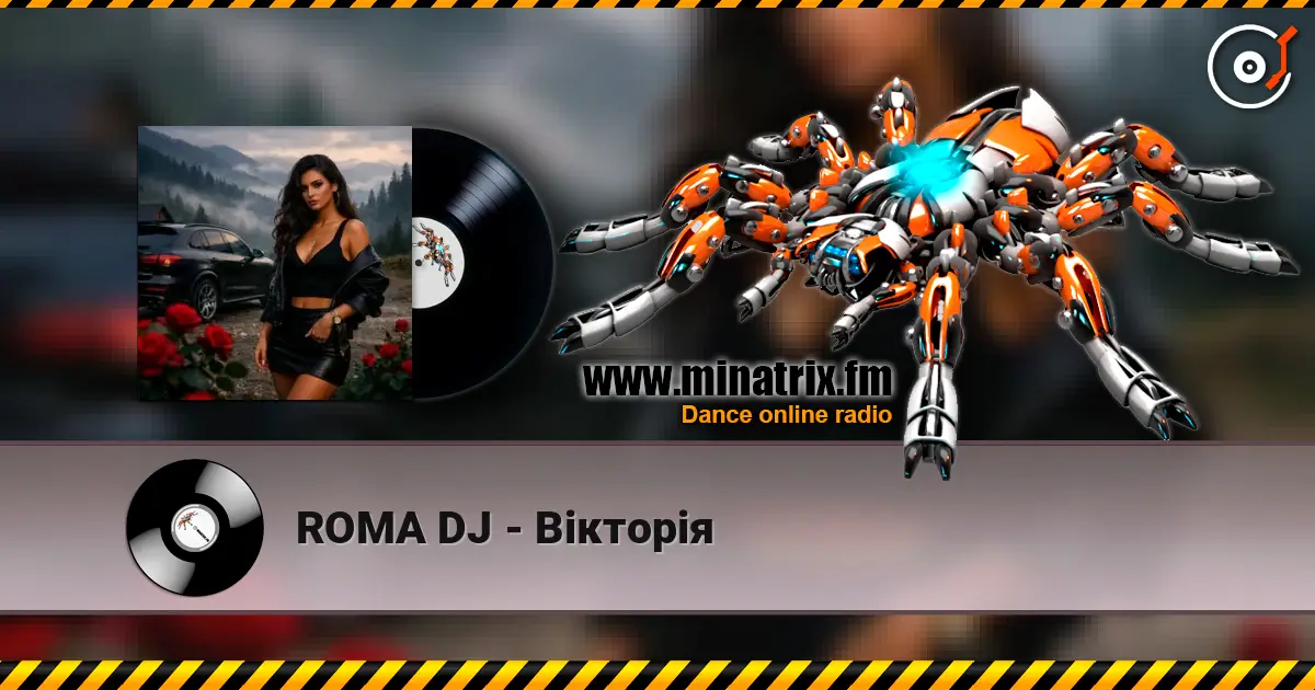 ROMA DJ - Вікторія online in hoher Qualität hören | Minatrix.FM