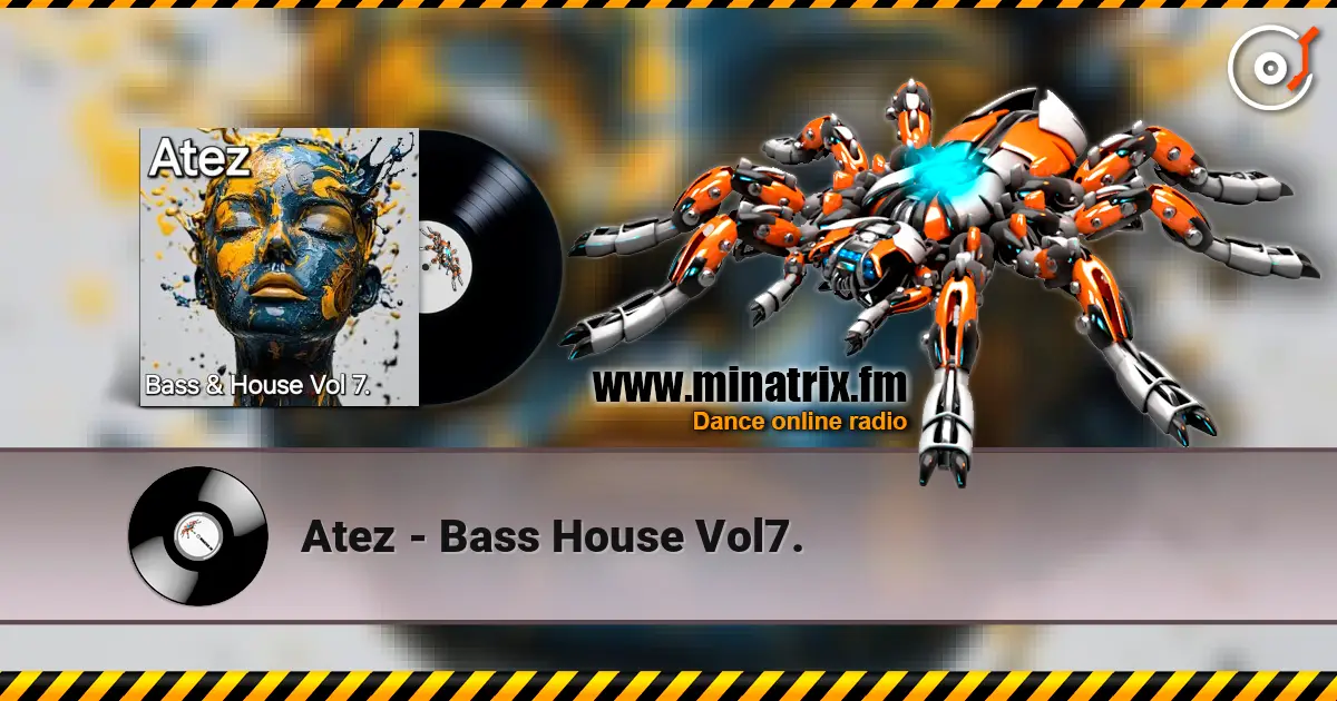Atez - Bass House Vol7. online in hoher Qualität hören | Minatrix.FM