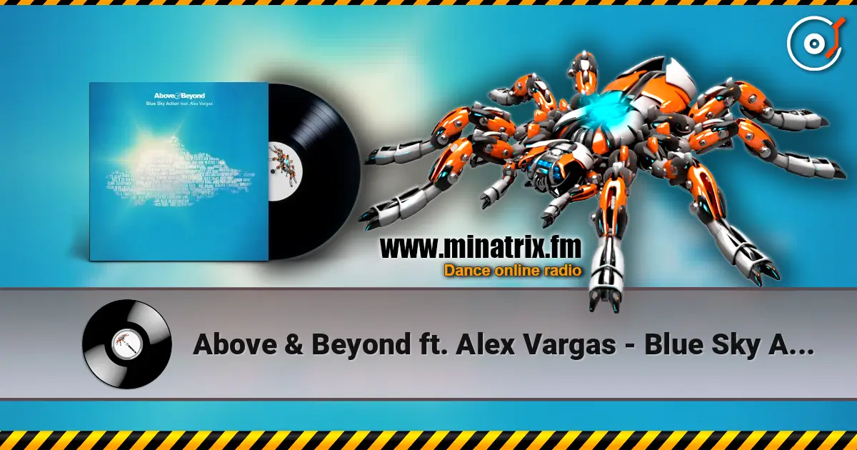 Above & Beyond ft. Alex Vargas - Blue Sky Action (EDXs Indian Summer Remix) online in hoher Qualität hören | Minatrix.FM