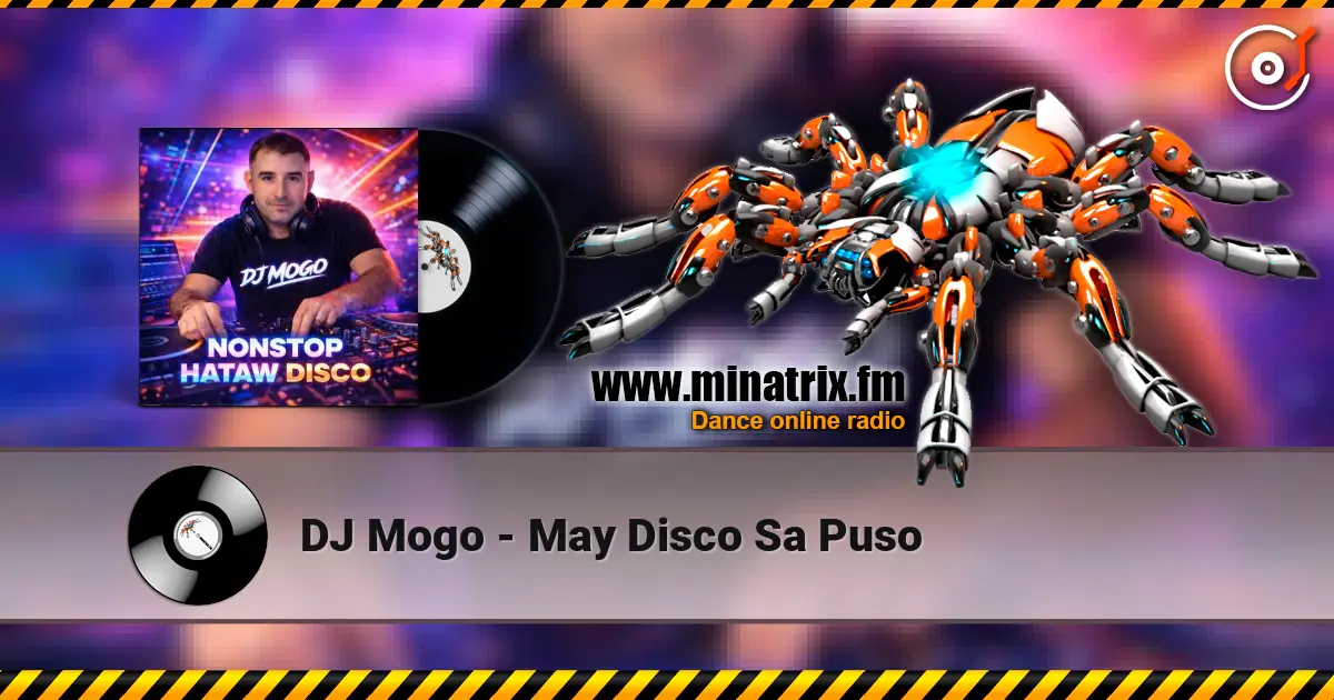 DJ Mogo - May Disco Sa Puso online in hoher Qualität hören | Minatrix.FM