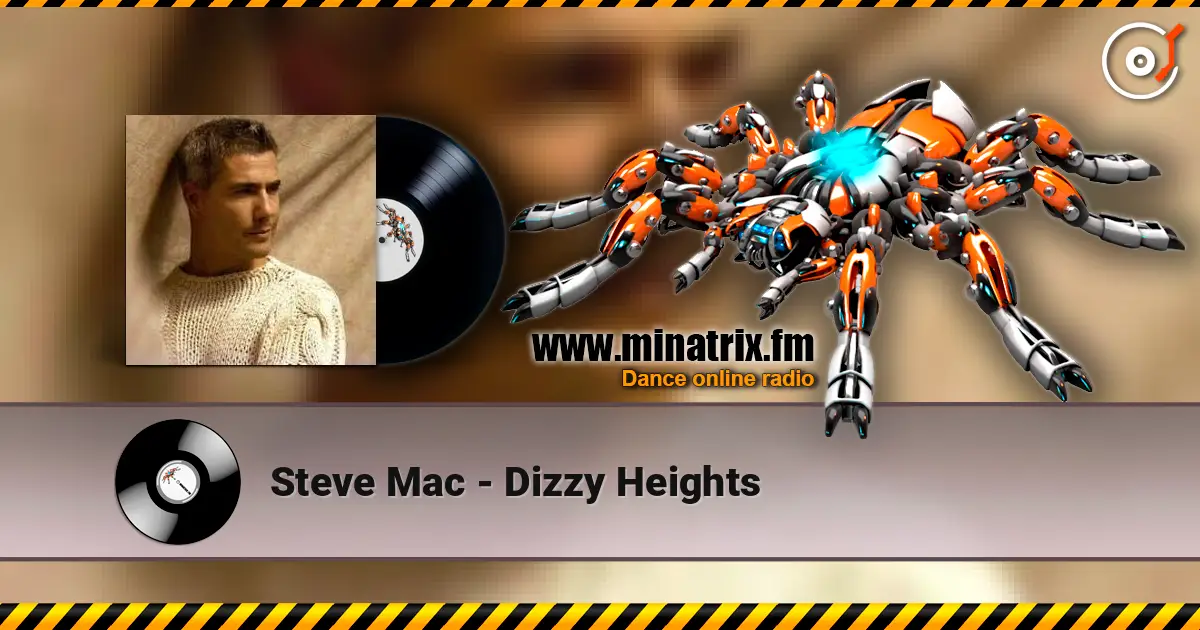 Steve Mac - Dizzy Heights online in hoher Qualität hören | Minatrix.FM