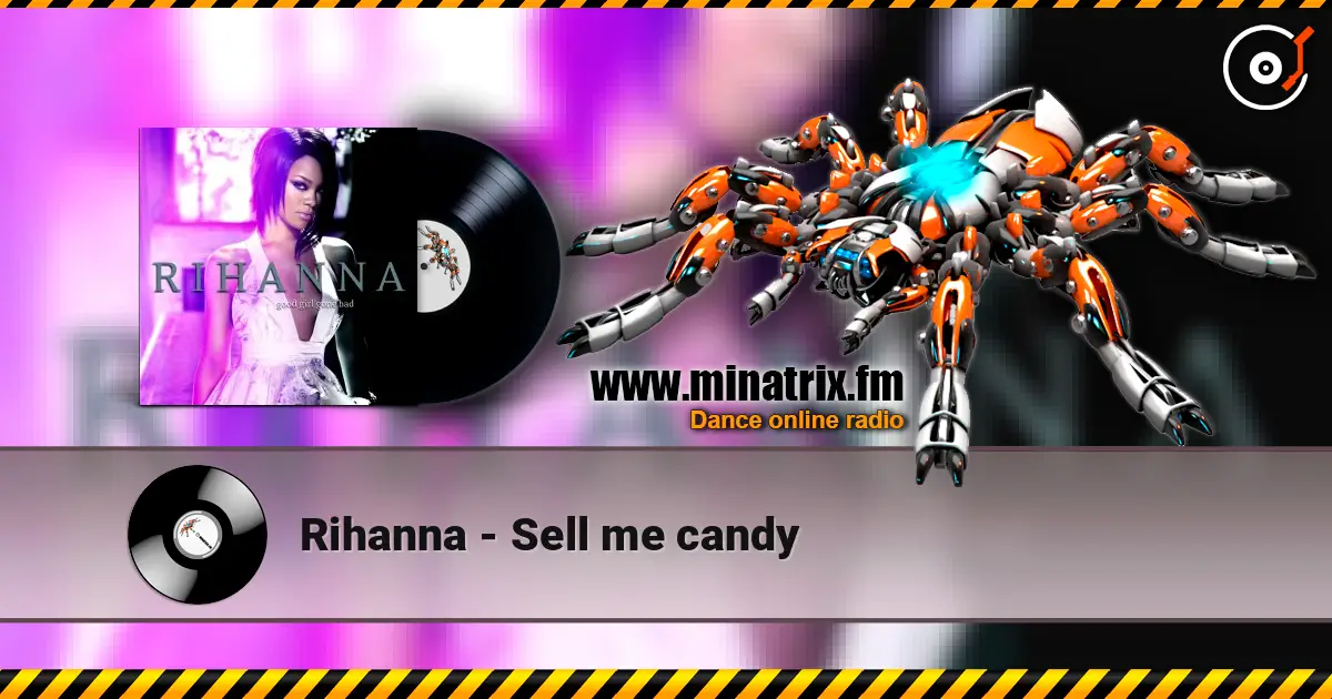 Rihanna - Sell me candy online in hoher Qualität hören | Minatrix.FM