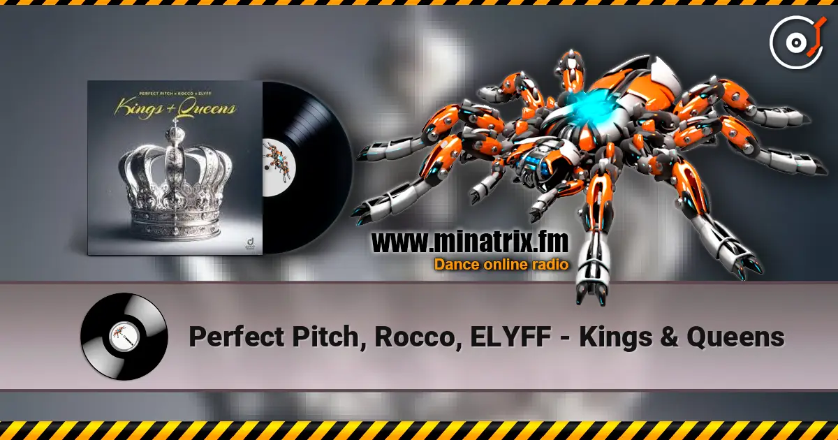 Perfect Pitch, Rocco, ELYFF - Kings & Queens online in hoher Qualität hören | Minatrix.FM