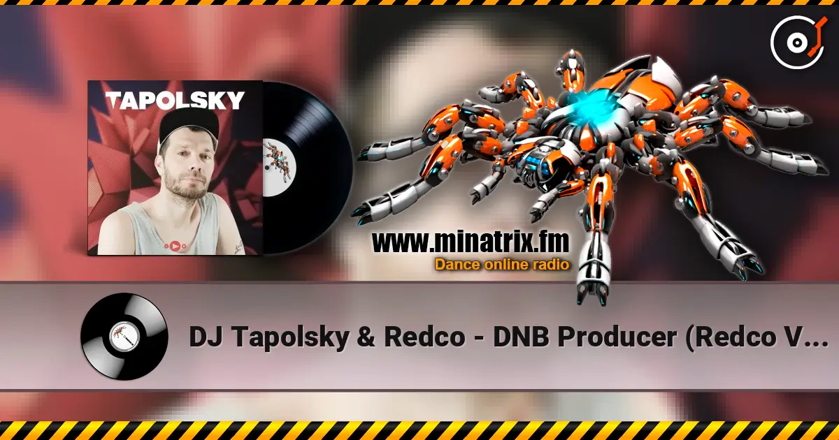 DJ Tapolsky & Redco - DNB Producer (Redco VIP Mix) online in hoher Qualität hören | Minatrix.FM