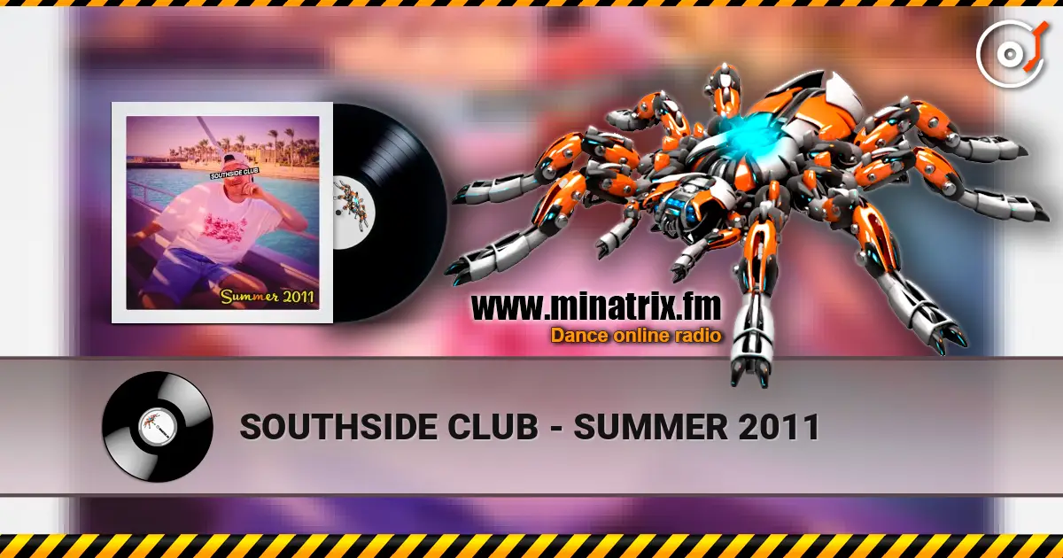 SOUTHSIDE CLUB - SUMMER 2011 online in hoher Qualität hören | Minatrix.FM
