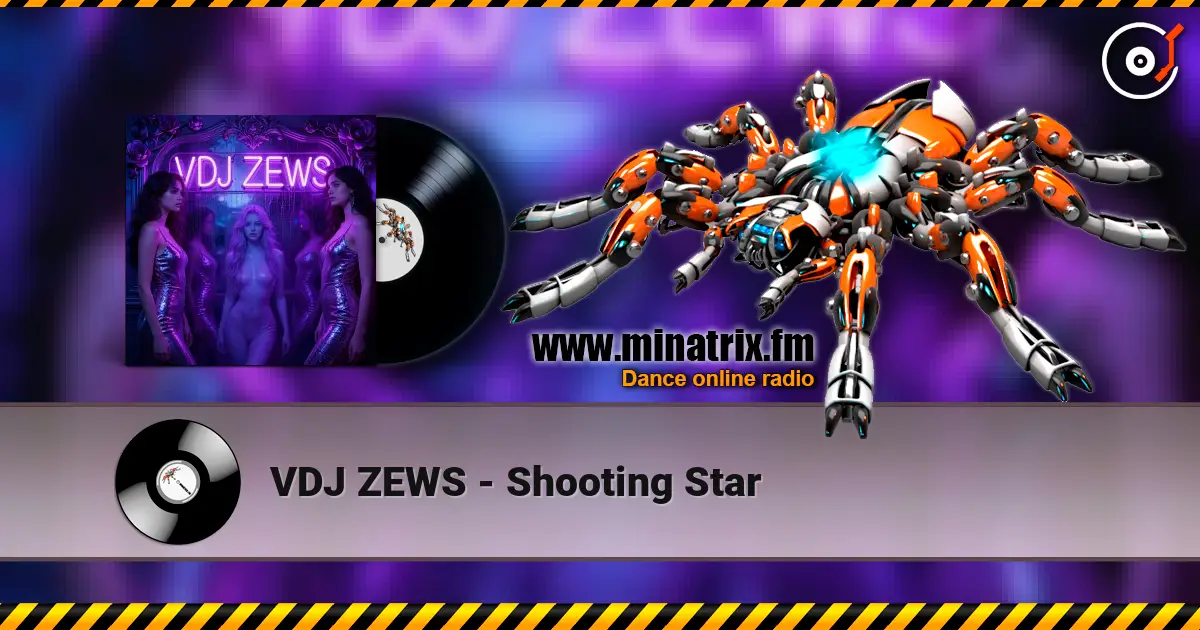 VDJ ZEWS - Shooting Star online in hoher Qualität hören | Minatrix.FM
