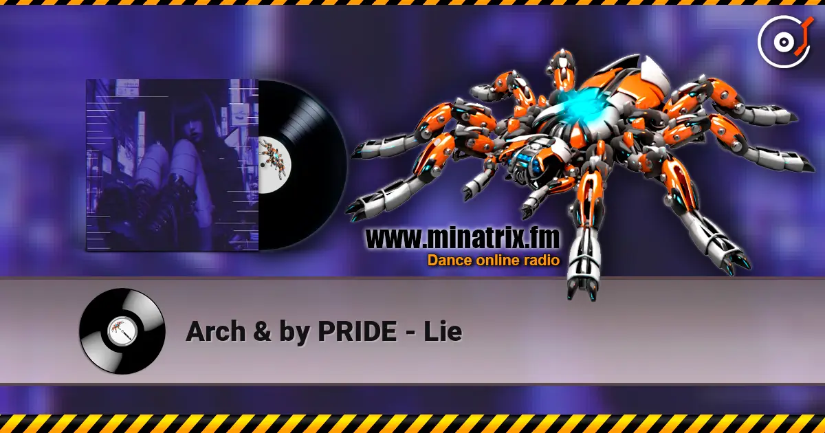 Arch & by PRIDE - Lie online in hoher Qualität hören | Minatrix.FM