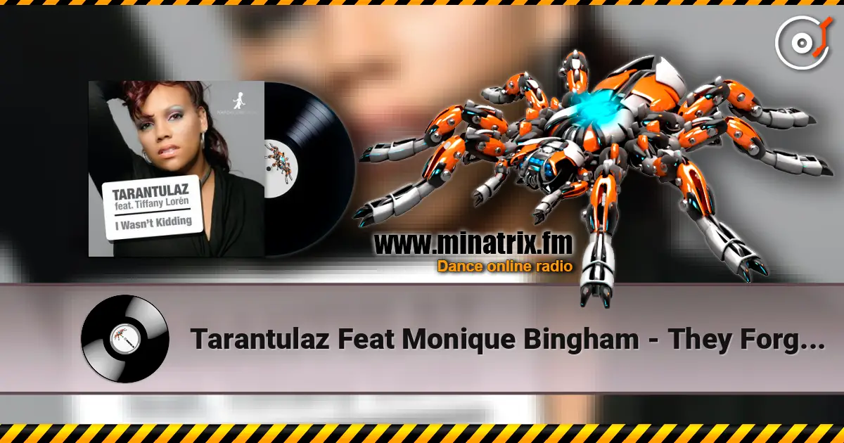 Tarantulaz Feat Monique Bingham - They Forgot It (Marques & Todd's Takin It Back Remix) online in hoher Qualität hören | Minatrix.FM