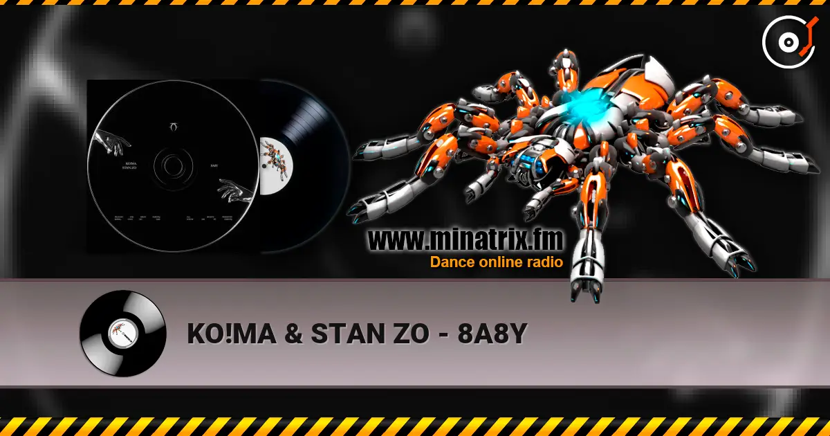 KO!MA & STAN ZO - 8A8Y online in hoher Qualität hören | Minatrix.FM