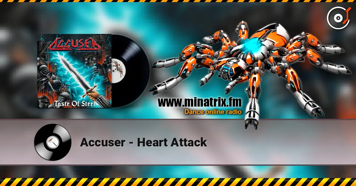 Accuser - Heart Attack online in hoher Qualität hören | Minatrix.FM