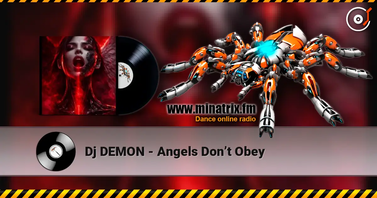Dj DEMON - Angels Don’t Obey online in hoher Qualität hören | Minatrix.FM