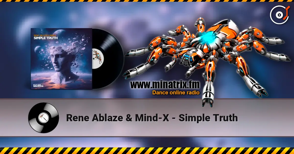 Rene Ablaze & Mind-X - Simple Truth online in hoher Qualität hören | Minatrix.FM