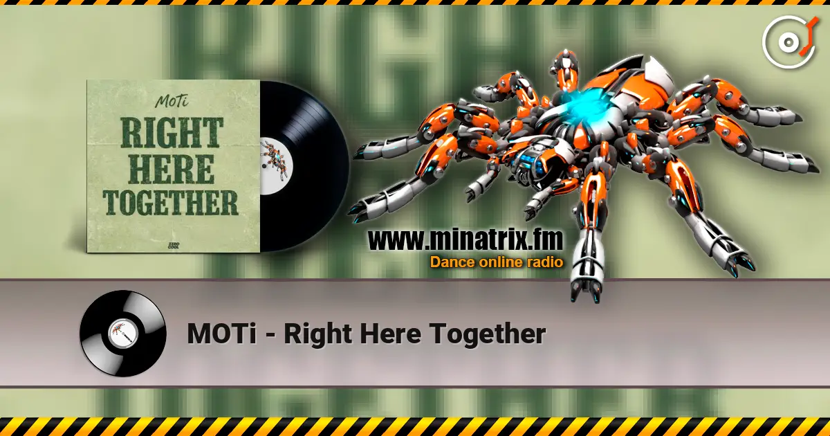 MOTi - Right Here Together online in hoher Qualität hören | Minatrix.FM