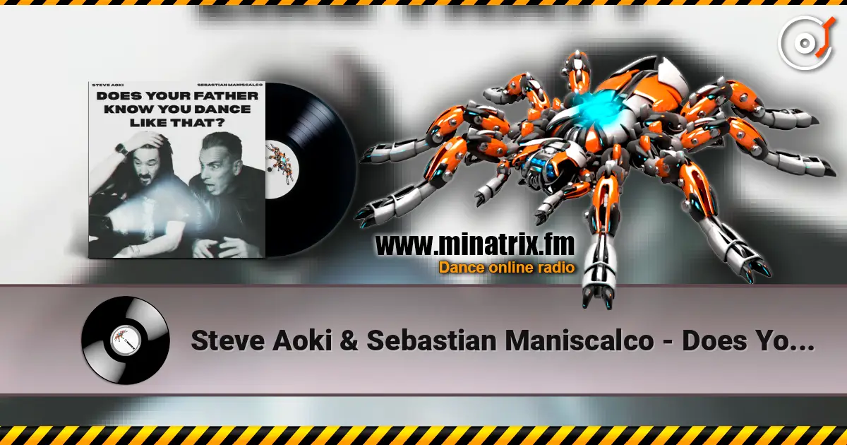 Steve Aoki & Sebastian Maniscalco - Does Your Father Know You Dance Like That? online in hoher Qualität hören | Minatrix.FM